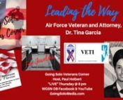 *All music used in this video is licensed through Animoto video creation software and ASCAP # 400011452nnMeet our guest, Air Force Veteran and Attorney, Dr. Tina Garcia (tgarcia05@law.du.edu). Tina paved the way for women&#39;s acceptance in her early days in the Air Force and now uses her time and energy to serve veterans as a volunteer advocate in her community. Join us to find out what she&#39;s doing.nnLeading the Way with Guest, Air Force Veteran and Attorney, Dr. Tina Garcia and Host, Paul Holbert