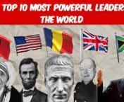 Here are the top 10 most powerful leaders in the world ever, according to Forbes:nnJulius Caesar, Roman EmperornJulius Caesar, Roman EmperorOpens in a new windowBritannicanJulius Caesar, Roman EmperornAlexander the Great, King of MacedonianAlexander the Great, King of MacedoniaOpens in a new windowBritannicanAlexander the Great, King of MacedonianNapoleon Bonaparte, Emperor of FrancenNapoleon Bonaparte, Emperor of FranceOpens in a new windowWikipedianNapoleon Bonaparte, Emperor of FrancenWinston