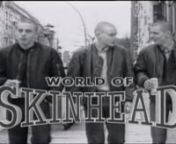 Probably one of the best films ever made about a notorious yet misunderstood Youth sub-cult, Doug Aubrey&#39;s Violent, Passionate and revealing, World of Skinhead stands alone as a remarkable testimony to the anger, sweat, confusion and beauty of youth. Marginalized and shoddily treated by the TV station that commissioned it, World of Skinhead is now widely available via pirates and bit torrents on the web. Here for the first time is Aubrey&#39;s own upload for you to watch and enjoy for posterity. Wor