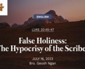 May the good Lord bless the preaching of His Word today as we tackle False Holiness: The Hypocrisy of the Scribes. Good morning everyonennnFalse Holiness: The Hypocrisy of the ScribesnJuly 16, 2023nLuke 20:45-47nBro. Geosh NgannnnnCONGREGATIONAL SONGSnnHOW FIRM A FOUNDATIONntext: attributed to K. (1787) / George Keith (1787) / R. Keen (c. 1787); ntune: FOUNDATION (American folk melody) nPublic DomainnnABIDE WITH MEnText: Henry Francis Lyte, ntune: EVENTIDE (Henry Monk)nPublic DomainnnLIGHT OF GO