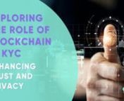 Unlocking Customer Identity: Exploring the Role of Blockchain in KYC: Enhancing Trust and PrivacynnDiscover the power of KYC (Know Your Customer) and the revolutionary blockchain technology in this informative video. Join us as we delve into the process used by organizations to verify customer identities, ensuring a secure and trusted environment.nnKYC plays a crucial role in safeguarding against financial crimes like money laundering and fraud. By collecting essential personal information such