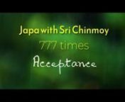 Source of Sri Chinmoy&#39;s recording (the word “acceptanse”): Before I Pray, CD 1, Track 1. Columbia University 1, Part 1 https://www.radiosrichinmoy.org/before-i-pray-cd-1/nnMusic by Sri Chinmoy, used in the video:nConcert De Paix: Paris, 1984 (tracks 1. Flute, 2. Esraj, 3. Flute, 4. Cello, 6. Flute) https://www.radiosrichinmoy.org/concert-de-paix-paris-1984/nnAcceptancennIn the spiritual life, acceptance of reality is of paramount importance — not rejection but acceptance. We have to accept