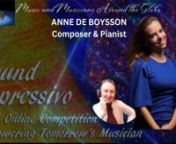 Featuring the incredible Anne de Boysson composer from France. nAnna Ouspenskaya will interview Anne and host a show that includes Anne&#39;s original compositions Spirale (III), Fusion, The taste of Apples is Red.nnAnne de Boysson was awarded a Laureate 2024 title by Sound Espressivo and Progressive Musicians, and her piece