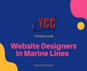 Are you searching for the Best Website Designers in Marine Lines?nYCCINDIA.COM- Always at your service... Always at your price...nnWe bring the best results from Google Search Ranking and Social Media Marketing. Trust!! We assure you 100% Satisfaction Results.nnSince 1996 we are in a digital world providing services related to the internet field. Having experience of more than 25 years in Website Designing and Digital Marketing we have more than 12000 customers with us.nnWe optimize the websit