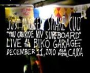 Band: Just Another Snake CultnSong: You Can Ride My SurfboardnDate: December 11, 2010nVenue: Biko GaragenCity: Isla Vista, CA, USAnnhttp://snakecult.tiredmachine.com/nnFrom Josh&#39;s birthday show!This show was a lot of fun.I&#39;ll keep posting more videos from it.This song can be found on my The Dionysian Season album:nhttp://justanothersnakecult.bandcamp.com/album/the-dionysian-season