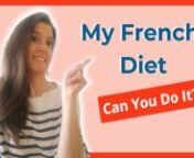 What I eat during the day as a French woman. Why French women don&#39;t get fat? Myth or reality? Why are French people so slim? Do you want to lose weight in a smart and easy way? In this video, I will show you as a French woman, all the diet secrets French people learn as kids. Diet secrets that could help you feel better in your body.