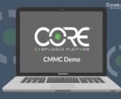 The CORE Compliance Platform for the NIST CMMC Standard provides an automated project implementation, autogenerated SSP, POAM, SPRS Score, and everything you need to be compliant and ready for CMMC Certification.