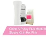https://www.pinkcherry.com/products/clone-a-pussy-plus-masturbator-sleeve-kit (PinkCherry US) nhttps://www.pinkcherry.ca/products/clone-a-pussy-plus-masturbator-sleeve-kit (PinkCherry Canada) nnPicture this: it&#39;s a rainy afternoon and you&#39;ve done all the productive, responsible stuff you can think of doing for the day (if you&#39;re into that sort of thing). You can&#39;t go outside without rain gear and you&#39;re getting a little bored with whichever series you&#39;ve been streaming. Then, inspiration hits! Y