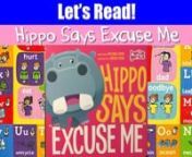 Hippo might bump and squish others as he makes his way through his day, but he always remembers to say, “Excuse me!” This board book in the Hello Genius series is perfect for teaching manners in fun and playful way.nnHippo Says