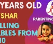 Dear Parent,nnThis video will go overboard without an explanation.nnThe child in the video is barely 4 years old Tushar - Amazing display of Concentration, Grasping ability &amp; memory....right.?nnProbably, your first reaction is,