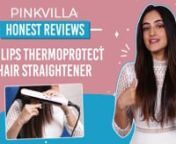Fed up with frizzy and dry hair and still scared to use a straightener? Don&#39;t worry, we&#39;ve got your back!nDaisy Batra is here with Pinkvilla to quickly fix what you were worried about all this while. Check out the honest review of Philips Thermoprotect Hair Straightener now!