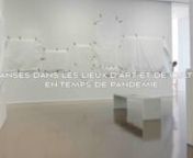 DANSES DANS LES LIEUX D&#39;ART ET DE CULTURE FERMÉS AU PUBLIC EN TEMPS DE PANDÉMIE - Nadia Vadori-Gauthiern