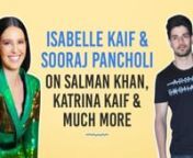 Isabelle Kaif &amp; Sooraj Pancholi talk about their upcoming film, Time to Dance, it’s comparison with the ABCD franchise and possibility of collaborating with Salman Khan. They also participate in the fun Salman Khan-Katrina Kaif quiz.
