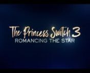 The Princess Switch 3: Romancing The Star - Trailer from the romancing star 3 trailer