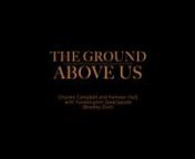 The Ground Above Us by: Charles Campbell and Farheen HaQu0003 with Yuxwelupton Qwal’qaxalau0003 (Bradley Dick)nnThe Ground Above Us is a project that is rooted in friendship, listening and gratitude to the land and each other. This work is continual and many hands and voices were involved in making this project:nnGerry Ambers, Sarah Jim, Tiffany Joseph, Lorilee Wastasecoot, Gillian Booth, Michelle Jacques, Nicole Achtymichuk, Noam Sandford Blades, Calvin Cairns, Isobel Campbell, Maia Castano,