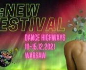 International Movement Festival U:NEW - DANCE HIGHWAYS aims to popularize contemporary dance in its new forms and to strengthen the cooperation of Polish artists with European partners.The idea behind the festival is to pay particular attention to themes related to ecology: green transformation, climate change and the future of our planet, as well as the urban fabric, human rights, cultural identity and tolerance. An important element of the festival are the DANCE HIGHWAYS workshops and DANCE H
