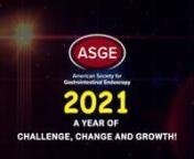 ASGE 2021 Recap: A Year of Challenge, Change and Growth from 2021 asge