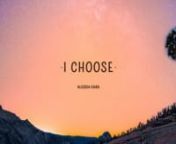 I Choose You-Alessia Cara