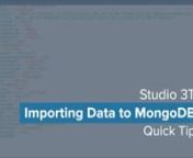 In this Quick Tip, we will overview data types that can be imported to MongoDB.In particular, we&#39;ll focus on the process of importing a JSON file to MongoDB, using the power of Studio 3T.nnWe’ll be using the Customers Collection.If you do not have it already, click here to download: https://files.studio3t.com/academy/mo...nnAlso view how to import data from a .CSV file: https://youtu.be/Pmush4TX1hsnn- For more information on Studio 3T, please visit our website: https://studio3t.com/nn- To