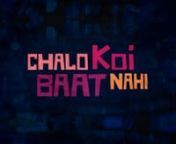 Credits:nCreative Director: Jishnu ChatterjeenEditor: Siddharth KapoornLead 2D Animator: Arkaprabha Deyn2D Animation Team: Sagar Kulkarni, Deedhiti Paul Choudhury, Roshan Wajelan3D Animator: Devanshu TaknCompositor: Vrajesh PithadiyannAbout the Series:nChalo Koi Baat Nahi is a sketch comedy show that gives a satirical twist to a streak of issues and challenges faced by the common people, on an everyday basis. Created by brilliant comedians Gursimran Khamba and Amit Tandon and directed by Sukriti