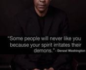 One of the best quotes by Denzel Washington on people&#39;s mindset!nIf you have a good soul the demon will be disturbed by you, If you have an urge to do something in life the free man will be irritated, Therefore you better not sit with them as getting them out of their comfort zone is really hard, Just keep going.nn#worthwatching #denzelwashington #motivation