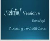 How to process credit cards through Auction! V4 after retrieving the encrypted credit card data file(s) from the EventPay! app(s).