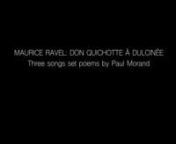 Maurice Ravel: Don Quichotte à DulcinéenThree songs composed to the poems by Paul MorandnnPekka Haahti, baritonnSeppo Tarhio, pianonSari Haapaniemi, paintingsnnMaurice Ravel (1875-1937):nDon Quichotte à DulcinéenMAURICE RAVEL’SLAST FINISHED COMPOSITIONnnIn the song cycle Don Quichotte à Dulcinée (1933), the master composer Maurice Ravel makes an excellent presentation of the soul scenery ofnDon Quichotte, the smart hidalgo. Ravel’s work shows extremesensitivity typical for his na