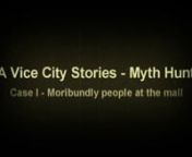 This is the first episode of the Grand theft Auto Vice City Stories Myth Hunters!nnClick here to watch the original video:nhttp://www.youtube.com/watch?v=Xtn1JaN0tt0&amp;feature=relmfunnNo mods or cheats were usednnYou don&#39;t need a Custom Firmware to do thisnnThis is the PSP Version, the PS2 Version might not workn----------------nInstruction:nn- Go to the Vice Point Mall and enter the buildingn- You don&#39;t have to shoot but I would recommend itn- Leave the building.nnAfter this you should see so