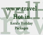 Travelhot.in offers discount on kerala holiday packages, kerala tour packages, kerala honeymoon packages. Hotels rooms and packages in kerala.