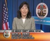 Sachi A. Hamai of the Los Angeles County Executive Office / Board of Supervisors discusses the Los Angeles County Annual Report 2011.