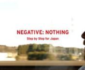 Negative: Nothing - Step by Step for Japan*Official Trailer 2013 [HD] from music jan com bd www bangladeshi