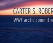 Learn how you can protect The Arctic:nhttp://www.oneworldoneocean.org/initiatives/entry/to-the-arctic-the-moviennPresident and CEO of World Wildlife Fund (WWF), Carter S. Roberts, shares WWF&#39;s commitment to preserving the Arctic.nnFor more information on Arctic wildlife, see the new IMAX® film