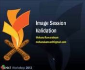 Originally presented on June 25 as part of the 2012 XNAT Workshop. Re-recorded on July 23. Resources: https://wiki.xnat.org/display/Workshop2012Pub/XNAT2012+-+Image+Session+Validation