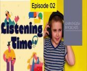 Welcome to Episode 02 of the Listening Time Podcast&#60;br/&#62;&#60;br/&#62;#LearnEnglish, #EnglishLearning, #PodcastEducation, #ESL, #LanguagePodcast, #ListeningSkills, #VocabularyBuilding, #EnglishPractice, #LanguageLearningJourney, #PodcastCommunity, #SpeakEnglish, #PodcastEpisode, #EnglishTips, #LanguageDevelopment, #PodcastRecommendations, #EnglishConversation, #ImprovingEnglish, #PodcastLovers, #LanguageLearners, #ListeningTimePodcast