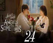謝謝你溫暖我24 - Angels Fall Sometime 2024 Ep24 END Full HD from to chi ek samarth