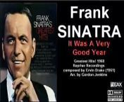 Frank Sinatra &#60;br/&#62;Greatest Hits! 1968 &#60;br/&#62;Reprise Recordings &#60;br/&#62;Composed by Ervin Drake (1961) &#60;br/&#62;Arr. by Gordon Jenkins