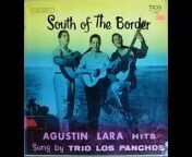 South Of The Border - Agustín Lara Hits / Tico Records (1957)
