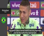 Brazil&#39;s Richarlison spoke candidly about the mental health issues he suffered earlier in the season