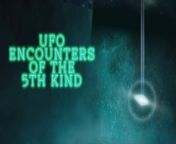 UFO ENCOUNTERS OF THE FIFTH KIND Documentary Movie trailer HD - Plot synopsis: The film delves into the CE5 initiative, showcasing the techniques employed by individuals to engage with UFOs and alien entities. The film tracks a collective of UFO enthusiasts as they attempt to invoke a UFO encounter, providing an enthralling look into their efforts and the mysterious realm of extraterrestrial contact.
