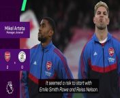 Arsenal boss Mikel Arteta praises both Emile Smith Rowe and Reiss Nelson for stepping up in the 2-0 home win