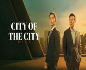 City of the City - Episode 8 (EngSub)