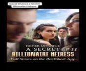 Never Divorce A Secret Billionaire Heiress - Full Episode Uncut Movie