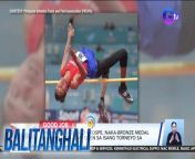 Good Job ang ang ilang Pinoy athletes!&#60;br/&#62;&#60;br/&#62;&#60;br/&#62;Balitanghali is the daily noontime newscast of GTV anchored by Raffy Tima and Connie Sison. It airs Mondays to Fridays at 10:30 AM (PHL Time). For more videos from Balitanghali, visit http://www.gmanews.tv/balitanghali.&#60;br/&#62;&#60;br/&#62;#GMAIntegratedNews #KapusoStream&#60;br/&#62;&#60;br/&#62;Breaking news and stories from the Philippines and abroad:&#60;br/&#62;GMA Integrated News Portal: http://www.gmanews.tv&#60;br/&#62;Facebook: http://www.facebook.com/gmanews&#60;br/&#62;TikTok: https://www.tiktok.com/@gmanews&#60;br/&#62;Twitter: http://www.twitter.com/gmanews&#60;br/&#62;Instagram: http://www.instagram.com/gmanews&#60;br/&#62;&#60;br/&#62;GMA Network Kapuso programs on GMA Pinoy TV: https://gmapinoytv.com/subscribe