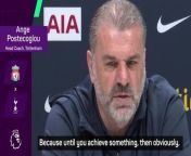 Ange Postecoglou says he has absolutely no doubts about his methods in trying to bring success to Tottenham