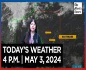 Today&#39;s Weather, 4 P.M. &#124; May 3, 2024&#60;br/&#62;&#60;br/&#62;Video Courtesy of DOST-PAGASA&#60;br/&#62;&#60;br/&#62;Subscribe to The Manila Times Channel - https://tmt.ph/YTSubscribe &#60;br/&#62;&#60;br/&#62;Visit our website at https://www.manilatimes.net &#60;br/&#62;&#60;br/&#62;Follow us: &#60;br/&#62;Facebook - https://tmt.ph/facebook &#60;br/&#62;Instagram - https://tmt.ph/instagram &#60;br/&#62;Twitter - https://tmt.ph/twitter &#60;br/&#62;DailyMotion - https://tmt.ph/dailymotion &#60;br/&#62;&#60;br/&#62;Subscribe to our Digital Edition - https://tmt.ph/digital &#60;br/&#62;&#60;br/&#62;Check out our Podcasts: &#60;br/&#62;Spotify - https://tmt.ph/spotify &#60;br/&#62;Apple Podcasts - https://tmt.ph/applepodcasts &#60;br/&#62;Amazon Music - https://tmt.ph/amazonmusic &#60;br/&#62;Deezer: https://tmt.ph/deezer &#60;br/&#62;Tune In: https://tmt.ph/tunein&#60;br/&#62;&#60;br/&#62;#TheManilaTimes&#60;br/&#62;#WeatherUpdateToday &#60;br/&#62;#WeatherForecast&#60;br/&#62;