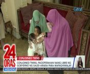 Nakatakdang ilipad sa saudi arabia ang conjoined twins mula Davao del Norte. Libre silang paooperahan ng gobyerno ng Saudi Arabia para mapaghiwalay.&#60;br/&#62;&#60;br/&#62;&#60;br/&#62;24 Oras Weekend is GMA Network’s flagship newscast, anchored by Ivan Mayrina and Pia Arcangel. It airs on GMA-7, Saturdays and Sundays at 5:30 PM (PHL Time). For more videos from 24 Oras Weekend, visit http://www.gmanews.tv/24orasweekend.&#60;br/&#62;&#60;br/&#62;#GMAIntegratedNews #KapusoStream&#60;br/&#62;&#60;br/&#62;Breaking news and stories from the Philippines and abroad:&#60;br/&#62;GMA Integrated News Portal: http://www.gmanews.tv&#60;br/&#62;Facebook: http://www.facebook.com/gmanews&#60;br/&#62;TikTok: https://www.tiktok.com/@gmanews&#60;br/&#62;Twitter: http://www.twitter.com/gmanews&#60;br/&#62;Instagram: http://www.instagram.com/gmanews&#60;br/&#62;&#60;br/&#62;GMA Network Kapuso programs on GMA Pinoy TV: https://gmapinoytv.com/subscribe