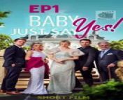 Baby, Just Say Yes! Full Episode 1-83