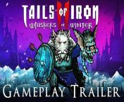 Tails of Iron 2: Whiskers of Winter - Trailer de gameplay from xoxo tails