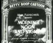 BETTY BOOP_ MORNING, NOON AND NIGHT _ Full Cartoon Episode from noon hot
