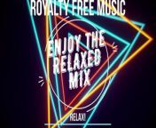 Royalty free Music - Relax Impu - endless entertainment from endless love hindi episode 1